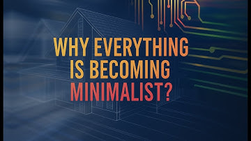 Why Everything is Becoming Minimalist
