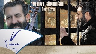 Vedat Gündoğdu - Sevdiğim [Official Audio Güvercin Müzik ©2017]