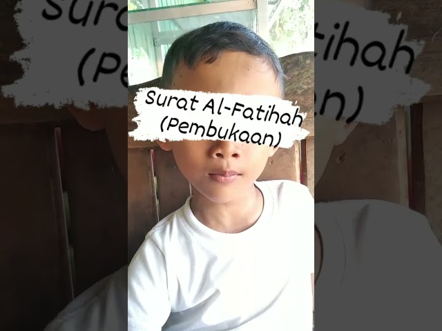 Murotal Anak Kecil Membaca Surat Al-Fatihah-Murotal Little Boy Reads Surah Al-Fatihah class=