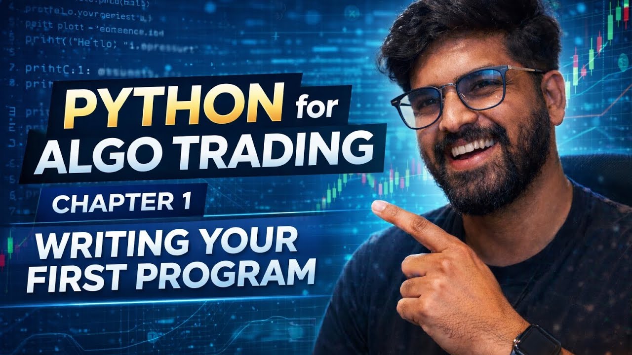 Python for Algo Trading – Chapter 1 | Writing Your First Program.