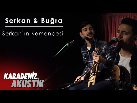 Serkan Aydın & Buğrahan Denizoğlu - Serkan'ın Kemençesi / Çaykara