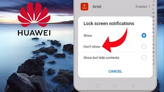 Change Lock Screen Notification in Huawei