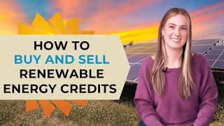 Renewable Energy Certificates (SREC)- How to Buy, Sell, AND Earn SRECs