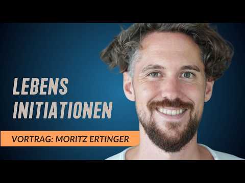 Moritz Ertinger - Life Initiations. Becoming a True Man Through Defining Experiences.