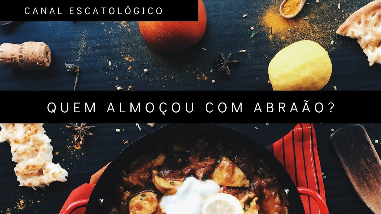 Quem Almoçou com Abraão? | Parte 1/2 - YouTube