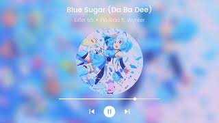 Blue Sugar (Da Ba Dee) (Sugar x I'm Blue Mix)