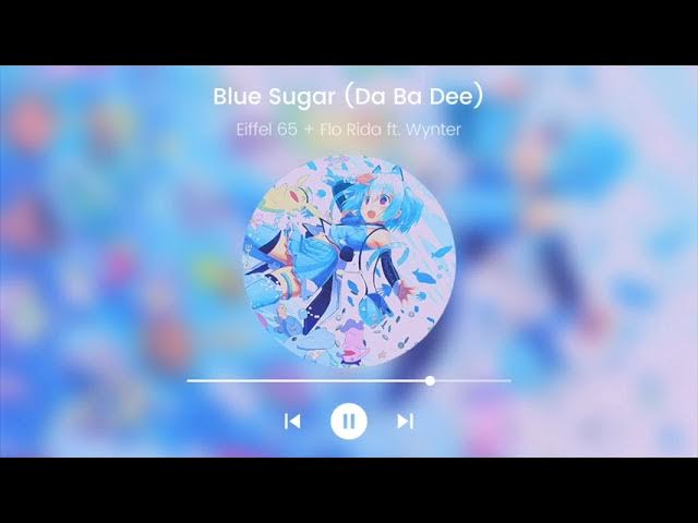 Blue Sugar (Da Ba Dee) (Sugar x I'm Blue Mix)