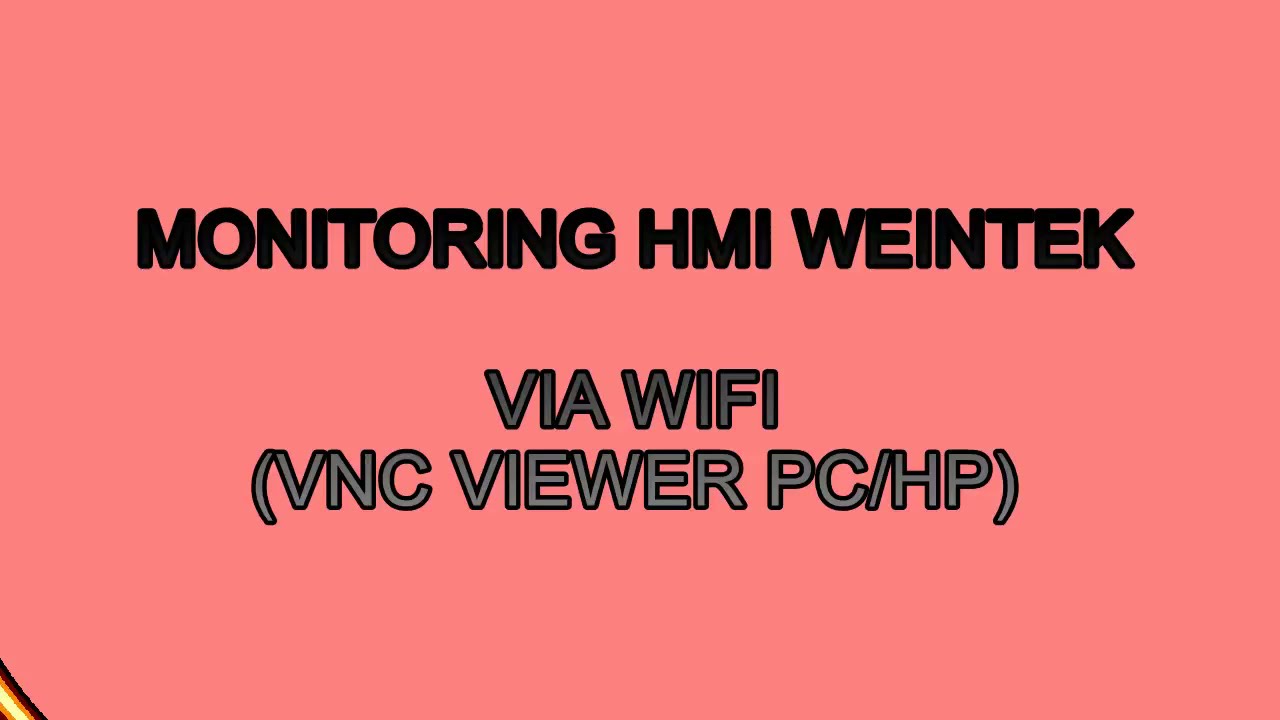MONITORING HMI WEINTEK VIA WIFI (SOFTWARE / APLIKASI VNC VIEWER)