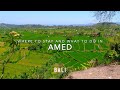 WHERE TO STAY AND WHAT TO DO IN AMED BALI
