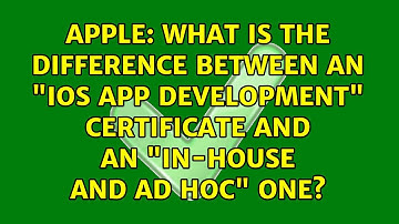 What is the difference between an "iOS App Development" certificate and an "In-House and Ad Hoc"...