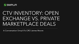 CTV Inventory: Open Exchange vs Private Marketplace Deals