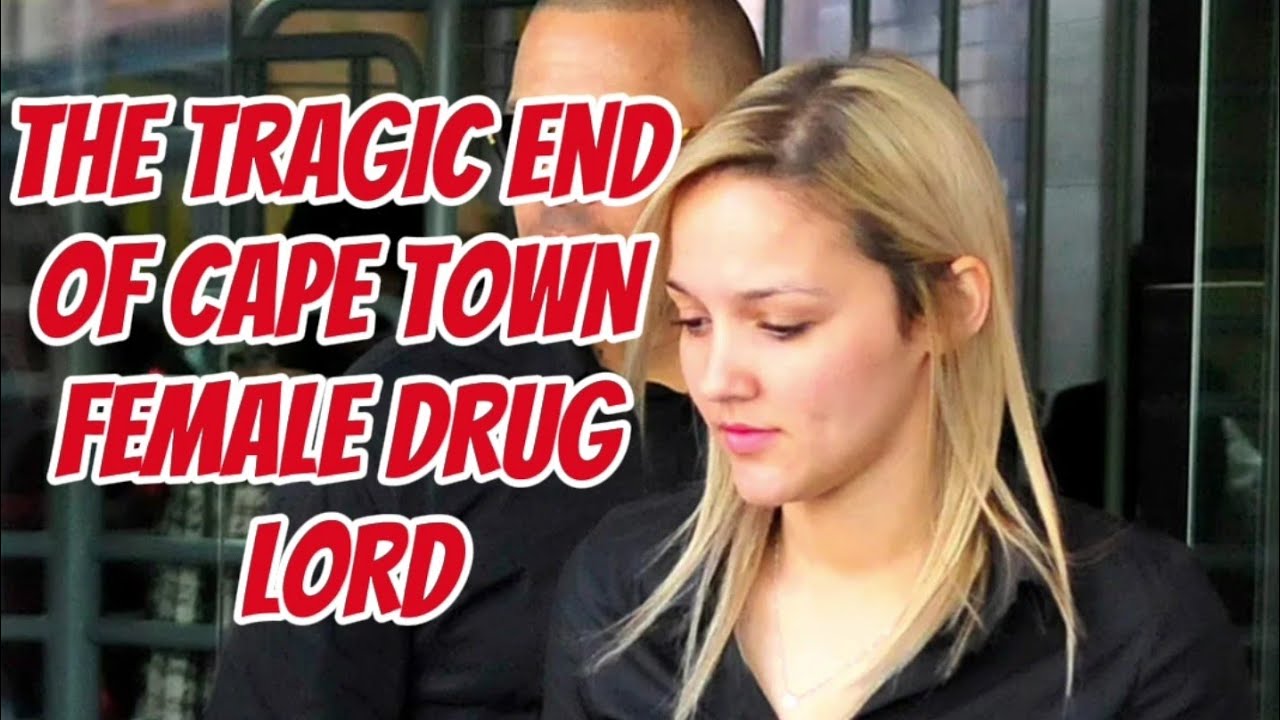 How the Notorious CAPE TOWN FEMALE DRUG LORD met her END 