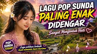 Lagu Pop Sunda Paling Enak Didengar Sangat Menyentuh Hati