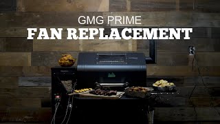 Green Mountain Grills Prime Support | Fan Replacement