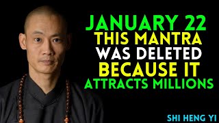 Repeat This MANTRA for 33 Seconds ON 22 JANUARY | But Keep It SECRET Results in 24 Hours Shi Heng Yi