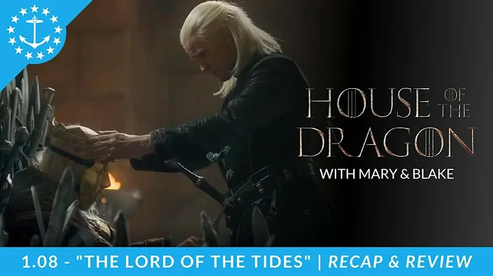 House Of The Dragon With Mary & Blake: 1.08 - "The...