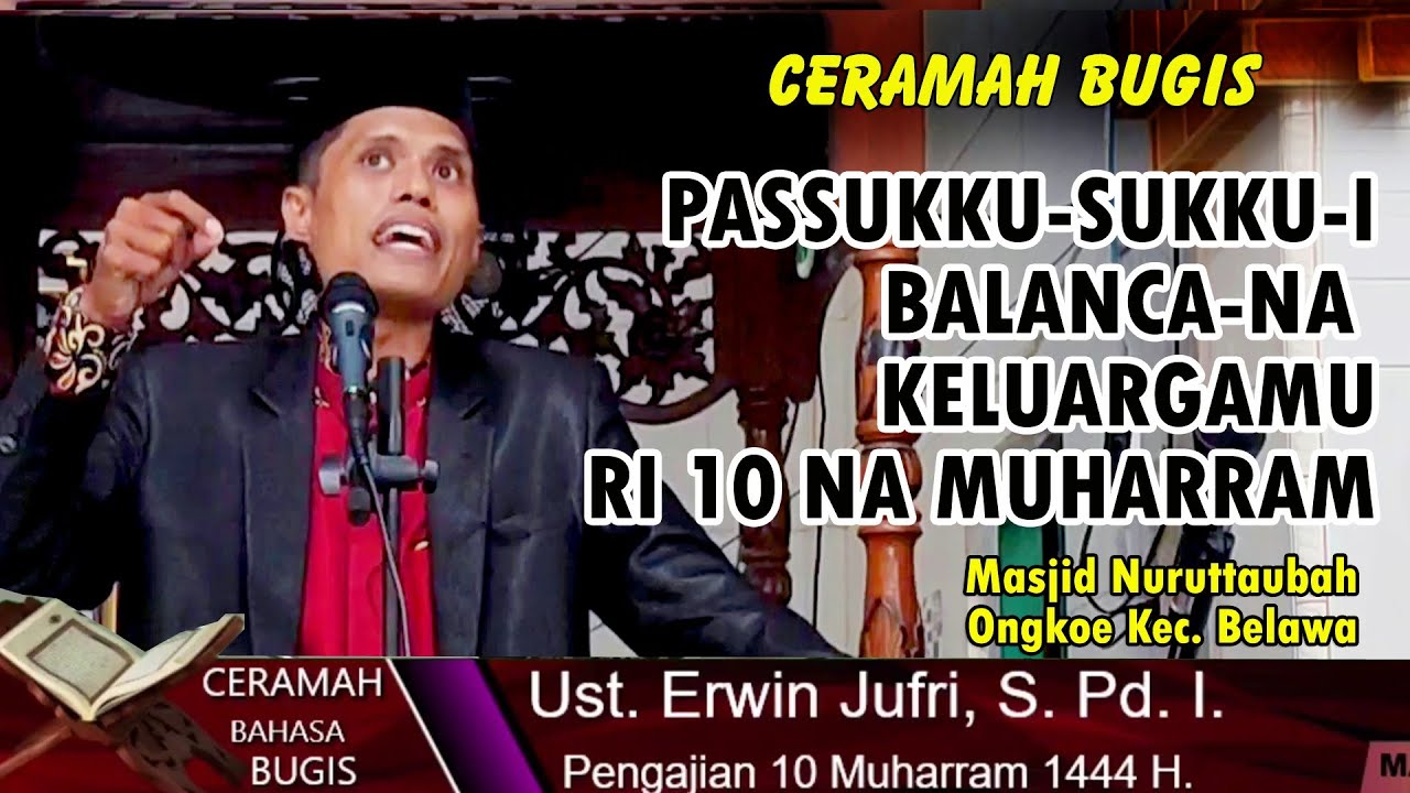 CERAMAH BUGIS || Ust. Erwin Jufri, S. Pd. I. || Pengajian 10 Muharram ||
