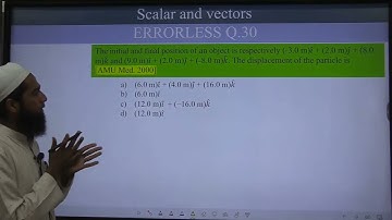 30 | the initial and final position of an object is respectively (3.0m)i + (2.0m)j+(8.0m)k and (9.0m