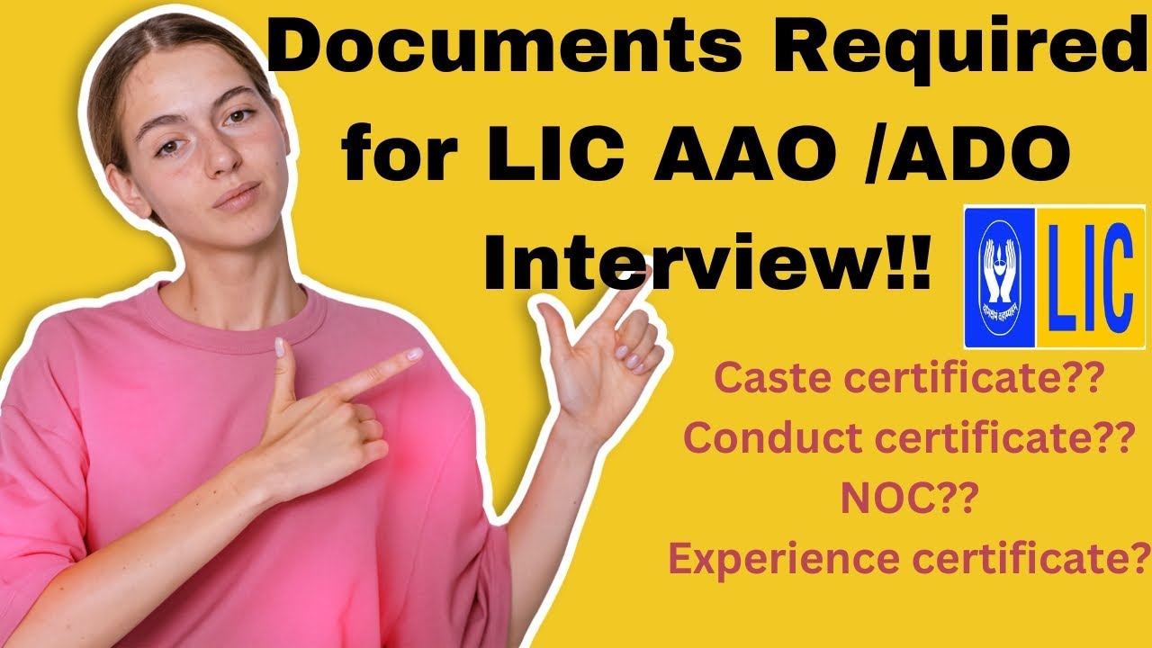 Documents required for LIC AAO/ADO Interview! 