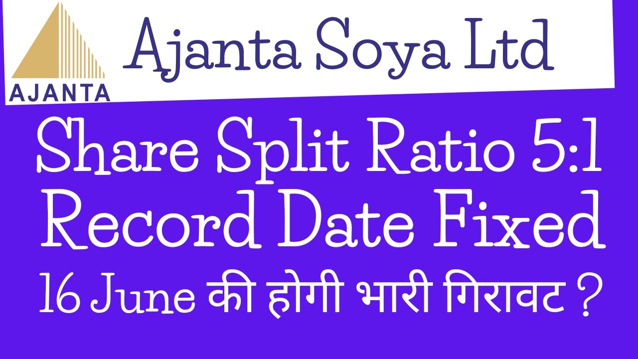 Ajanta Soya Share Split Ajanta Soya Share Split Record Date Ajanta ajanta-soya-share-split-ajanta-soya-share-split-record-date-ajanta