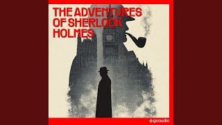 Chapter 8 - Part 3 - The Adventures of Sherlock Holmes