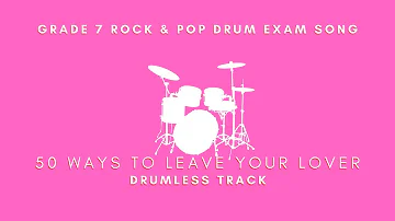 Grade 7 Drum Exam Song 50 Ways to Leave your Lover (Drumless)