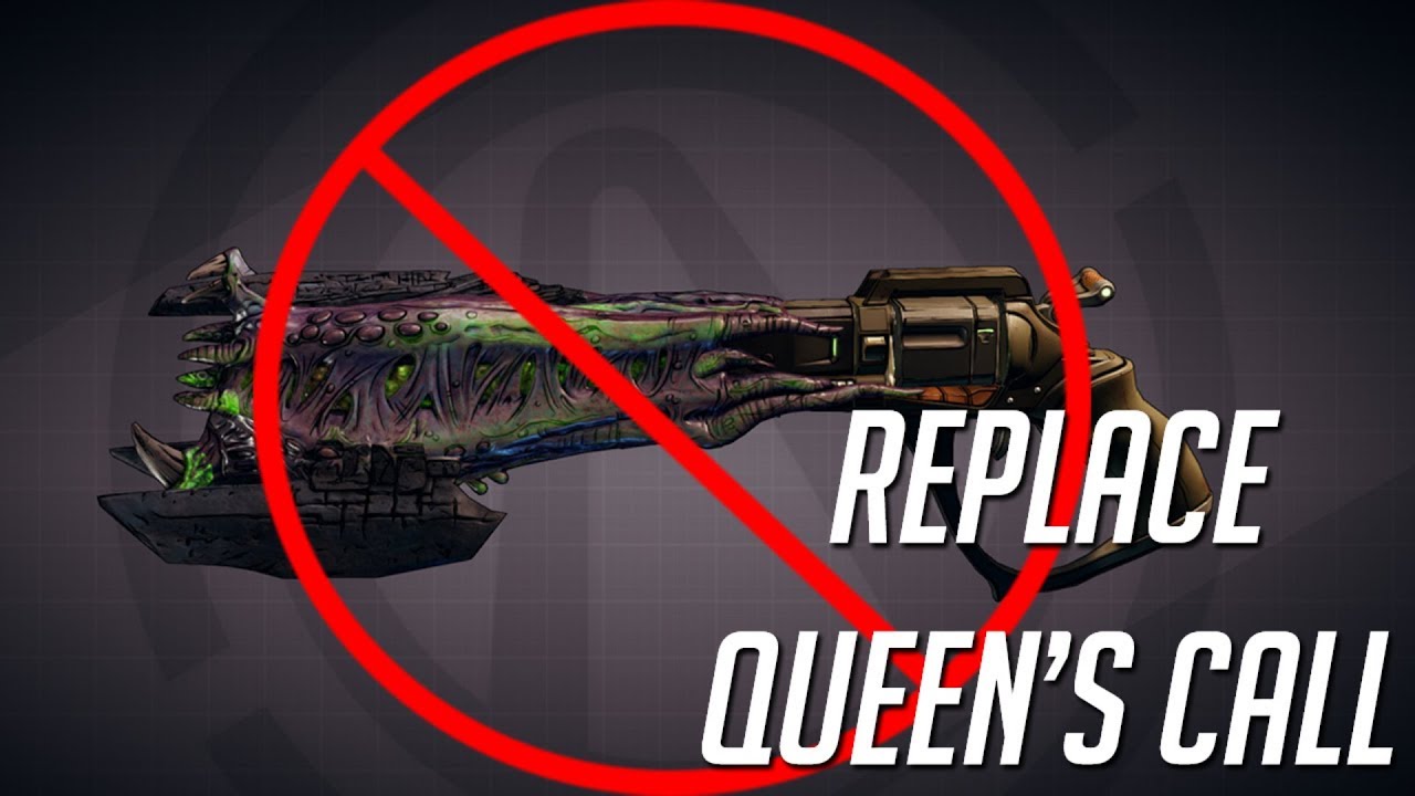 Best Guns To Replace Queen's Call With For Fl4k After Nerfs Borderlands