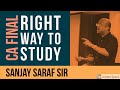 The Right Way to Study for CA Final | Motivational Video | Sanjay Saraf Sir | SSEI