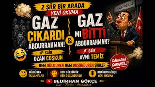 Gaz Çıkardı Abdirrahman • Gaz Mı Bitti Abdirrahman? 🤣 2 Şiir Bir Arada Yeni Okuma