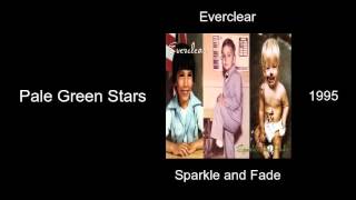 Everclear - Pale Green Stars - Sparkle and Fade [1995]