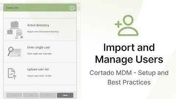 How to Import and Manage Users in Cortado MDM