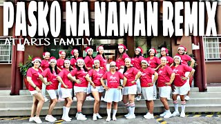 PASKO NA NAMAN REMIX | DANCE FITNESS | ZUMBA PH | ATTARIS FAMILY | COACH ANDOK | ANDOK SHR