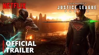 Netflixs JUSTICE LEAGUE 2 – Official Trailer   Snyderverse Restored  Darkseid Returns dccomics