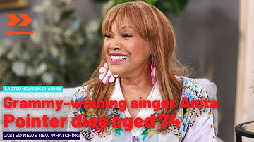 Grammy-winning singer Anita Pointer dies aged 74