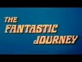 The Fantastic Journey Theme (Intro &amp; Outro)