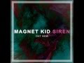 Magnet Kid - Siren [Extended Mix]