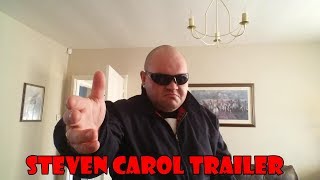 Steven Carol Trailer