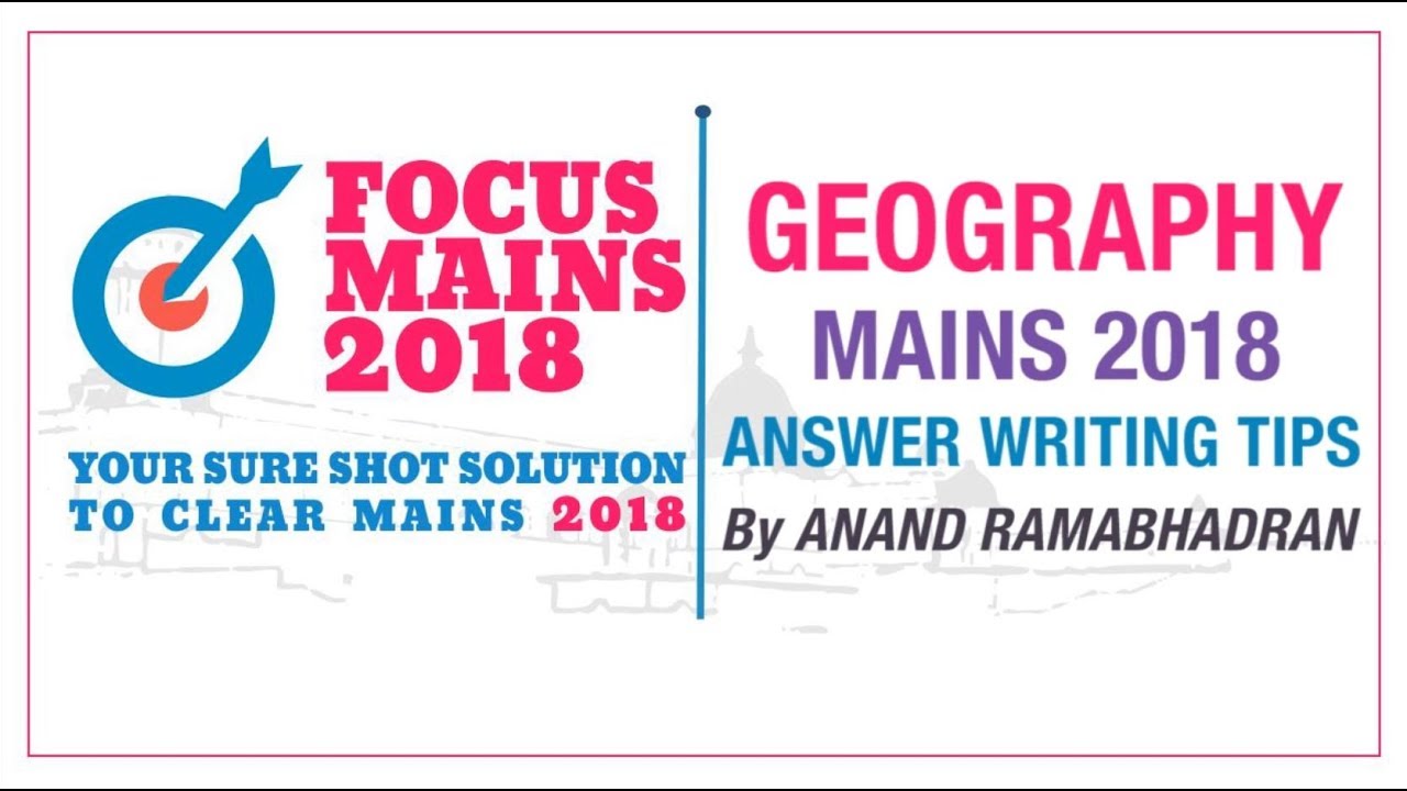 GEOGRAPHY MAINS ANSWER WRITING TIPS FOCUS MAINS EKAM IAS YouTube