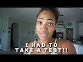 I HAD TO TAKE A TEST!!