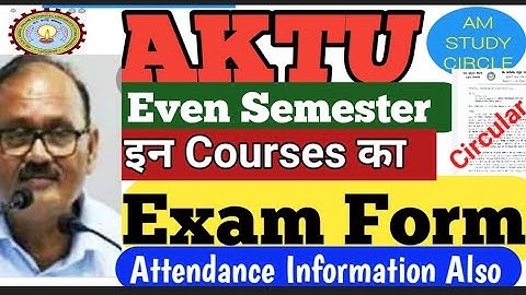 AKTU released Information regarding EVEN Semester Exam Form