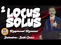 Locus Solus - Raymond Roussel (Sesli Kitap 2.Parça) (Salih Gececi)