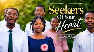 Seekers Of Your Heart | Medical School Advent Harmony