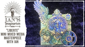 "Liberté" - Mixed Media Mini Masterpiece with Ian