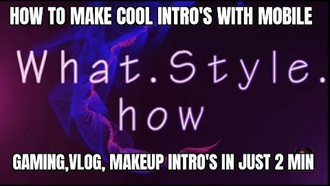 How to make cool intro