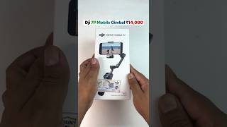 Dji Osmo Mobile 7P Gimbal Quick Unboxing 14000 Mein Kya Khaas Hai?