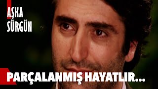 Kırılmış Ağaç Dalları Gibi - Aşka Sürgün 52. 
