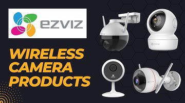 EZVIZ Wireless Products | Wireless CCTV Camera | Apex Security Hub