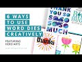 6 Ways: Creative Use of Word Dies