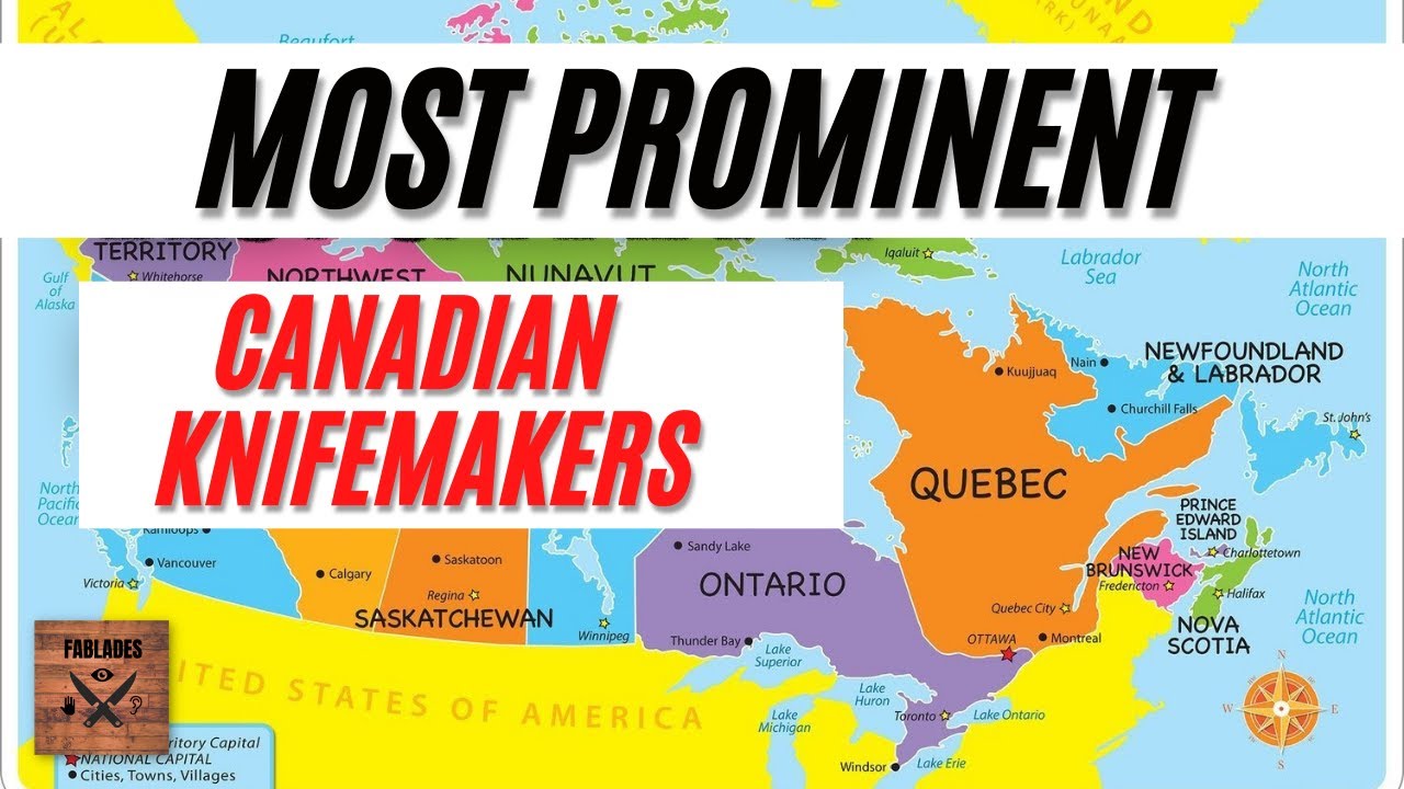 (Some of the) Best Canadian Knife-makers Map Overview - YouTube