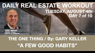 DAY 7 of 10- A FEW GOOD HABITS- THE ONE THING - GARY KELLER